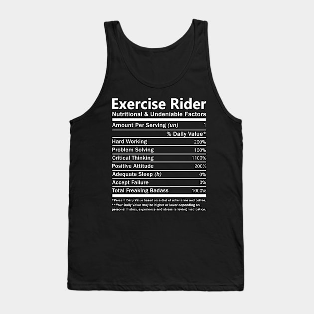 Exercise Rider T Shirt - Nutritional and Undeniable Factors Gift Item Tee Tank Top by Ryalgi